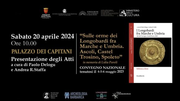 Presentazione Atti del Convegno “I Longobardi fra Marche ed Umbria”