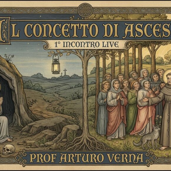 Il Concetto di Ascesi - Prof. Arturo Verna - Ascetismo e Francescanesimo nel Medioevo – 1° Incontro