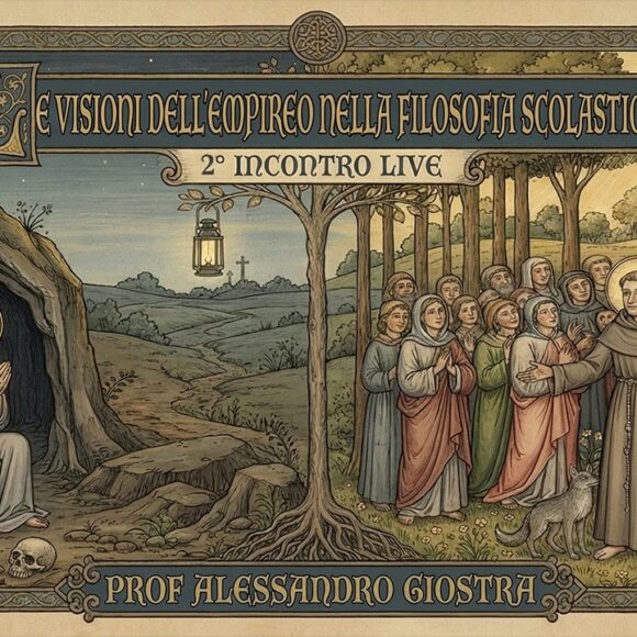 Le Visioni dell’Empireo nella Filosofia Scolastica - Prof Alessandro GIOSTRA